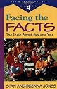 Facing the Facts: The Truth About Sex and You (God's Design for Sex, Book 4)
