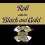 Roll With the Black and Gold