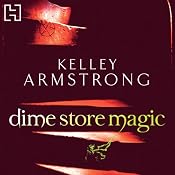 Dime Store Magic | Kelley Armstrong