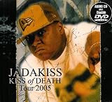 Kiss of Death Tour 2005 (2xdvd+CD) - Jadakiss