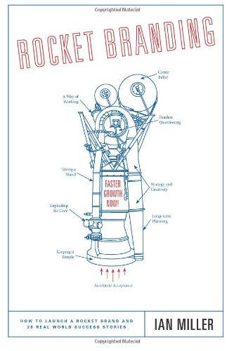 rocket branding how to launch a rocket brand and 20 real world success stories