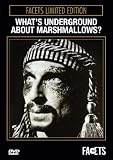 What`s Underground About Marshmallows?