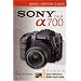 Magic Lantern Guides: Sony DSLR A700
