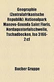 Geographie (Zentralafrikanische Republik): Nationalpark Manovo-Gounda Saint Floris, Nordquatorialschwelle, Tschadbecken, ISO 3166-2: Cf