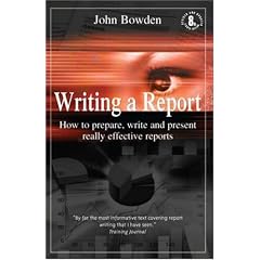 Writing a Report: How to Prepare, Write and Present Really Effective Reports (How to)