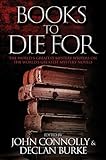 Books to Die For: The World's Greatest Mystery Writers on the World's Greatest Mystery Novels