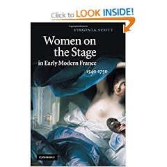 Women on the Stage in Early Modern France: 1540-1750