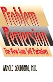 The Problem of Perversion: The View from Self Psychology
