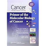 cancer principles  practice of oncology primer of the molecular biology of cancer