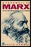 A farewell to Marx : an outline and appraisal of his theories