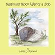 Reginald Rock Wants a Job