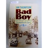 Bad Boy. Eine amerikanische Jugend.von "Jim Thompson"