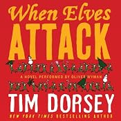 When Elves Attack: A Joyous Christmas Greeting from the Criminal Nutbars of the Sunshine State | [Tim Dorsey]