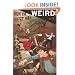 How the West Was Weird, Vol. 2: Twenty More Tales of the Weird, Wild West