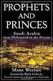 Prophets and Princes: Saudi Arabia from Muhammad to the Present