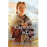 captured by love thorndike press large print christian romance