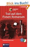 Tod auf dem Forum Romanum. Compact Lernkrimi. Lernziel Italienisch Grammatik. F�r mittleres Sprachniveau B1