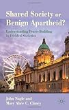 IMAGE OF Shared Society or Benign Apartheid?: Understanding Peace-Building in Divided Societies