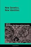 New Genetics, New Identities (Genetics and Society)