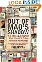 Out of Mao's Shadow: The Struggle for the Soul of a New China