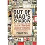 Out of Mao's Shadow: The Struggle for the Soul of a New China