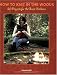 How To Knit In The Woods: 20 Projects for the Great Outdoors by Shannon Okey