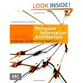 Pervasive Information Architecture: Designing Cross-Channel User Experiences