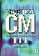 Practical CM III: Best Configuration Management Practices for the 21st Century