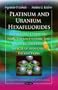 Platinum and Uranium Hexafluorides: Structural Chemistry, NMR, Thermodynamic and Magnetic Properties, Effects of Spin-Orbit Interactions (Chemistry Research and Applications)