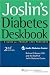 Book Joslin's Diabetes Deskbook: Co-Published by Lippincott Williams & Wilkins and Joslin's Diabetes Center