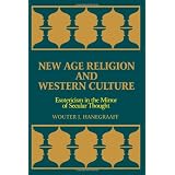 New Age Religion and Western Culture: Esotericism in the Mirror of Secular Thought (Suny Series, Western Esoteric Traditions)par Wouter J. Hanegraaf