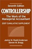 Controllership: 2007 Cumulative Supplement: The Work of the Managerial Accountant