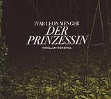 Der Prinzessin: Thriller-H&ouml;rspiel -  H&ouml;rspiel - Ivar Leon Menger