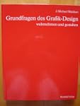 Grundfragen des Grafik-Design. Wahrne...