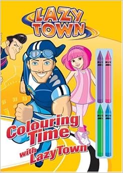 LazyTown: Colouring Time with LazyTown (Lazytown ...