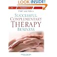 Start and Run a Successful Complementary Therapy Business'