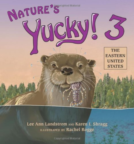 Nature's Yucky! 3: The Eastern United States