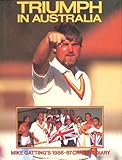 Triumph in Australia : Mike Gatting's 1986-87 cricket diary