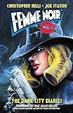 Femme noir. The Dark City diaries