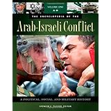 the encyclopedia of the arab israeli conflict 4 volumes a political social and military history