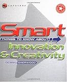 Image of Smart Things to Know About, Smart Things to Know About Innovation & Creativity
