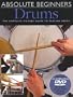Absolute Beginners: Drums (Book & DVD Edition) (Absolute Beginners)