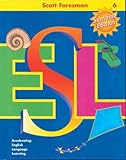 Scott Foresman ESL : accelerating English language learning. 6. Newcomer teacher suggestion book