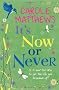 It's Now or Never