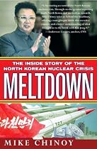 Meltdown: The Inside Story of the North Korean Nuclear Crisis