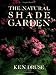 The Natural Shade Garden