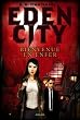 Eden City, Tome 1 : Bienvenue en enfer
