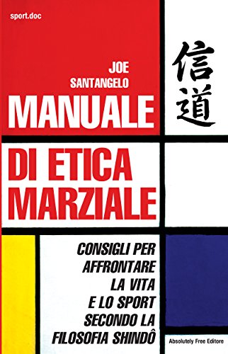 Manuale di Etica Marziale (Sport.doc) (Italian Edition)