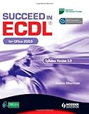 Succeed in ECDL for Office 2003 : syllabus version 5.0