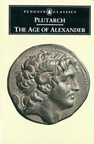 The Age of Alexander: Nine Greek Lives (Classics)